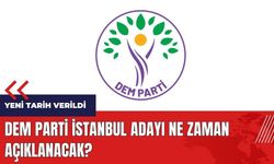 DEM Parti İstanbul adayı ne zaman açıklanacak?