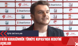 Fatih Karagümrük Türkiye Kupası'nda hedefini açıkladı