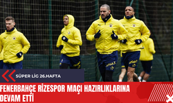 Fenerbahçe Rizespor maçı hazırlıklarına devam etti