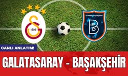 Anlık Maç Anlatım! Galatasaray 2 - Başakşehir 0