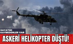 Askeri Helikopter Düştü! Hayatını Kaybedenler Var