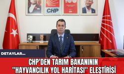 CHP'den Tarım Bakanının "Hayvancılık Yol Haritası" Eleştirisi