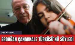 Erdoğan Çanakkale Türküsü'nü Söyledi