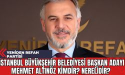 Yeniden Refah Partisi İstanbul Büyükşehir Belediyesi Başkan Adayı Mehmet Altınöz kimdir? Nerelidir?