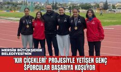 Mersin Büyükşehir Belediyesi'nin 'Kır Çiçekleri' Projesiyle Yetişen Genç Sporcular Başarıya Koşuyor