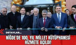 Niğde'de 100. Yıl Millet Kütüphanesi Hizmete Açıldı