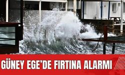 Güney Ege'de fırtına alarmı!