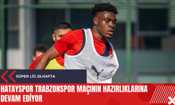 Hatayspor Trabzonspor maçının hazırlıklarına devam ediyor