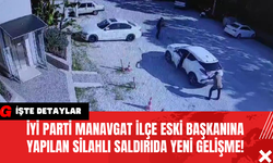 İYİ Parti Manavgat İlçe Eski Başkanına Yapilan Silahlı Saldırıda Yeni̇ Geli̇şme!