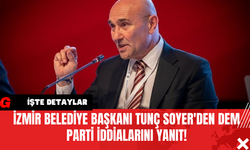 İzmir Belediye Başkanı Tunç Soyer'den DEM Parti İddialarına Yanıt!