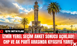 İzmir Yerel Seçim Anket Sonucu Açıkladı! CHP ve Ak Parti Arasında Kıyasıya Yarış!