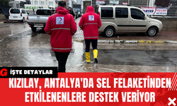 Kızılay Antalya'da Sel Felaketinden Etkilenenlere Destek Veriyor