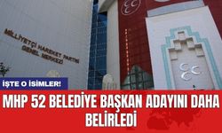 MHP 52 belediye başkan adayını daha belirledi