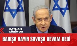 İsrail Başbakanı Netanyahu 'barışa hayır savaşa devam' dedi