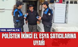 Polisten ikinci el eşya satıcılarına uyarı