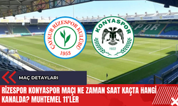 Rizespor Konyaspor maçı ne zaman saat kaçta hangi kanalda? Muhtemel 11'ler