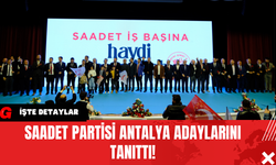 Saadet Partisi Antalya Adaylarını Tanıttı!