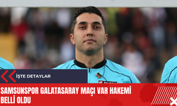 Samsunspor Galatasaray maçı VAR hakemi belli oldu