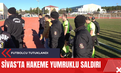 Sivas'ta hakeme yumruklu saldırı: Futbolcu tutuklandı