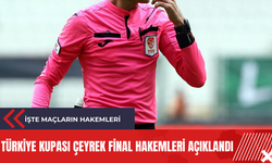Türkiye Kupası çeyrek final hakemleri açıklandı