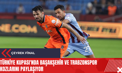 Türkiye Kupası'nda Başakşehir ve Trabzonspor kozlarını paylaşıyor