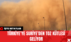 Türkiye’ye Suriye'den Toz Kütlesi Geliyor