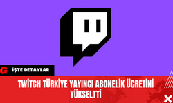 Twitch Türkiye Yayıncıya Abonelik Ücretini Yükseltti