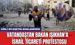 Vatandaştan Bakan Işıkhan'a İsrail ticareti protestosu