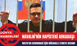 Navalni'nin hapisteki arkadaşı: Rusya'da demokrasi için mücadele etmeye devam!