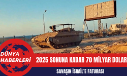 Savaşın İsrail’e Faturası: 2025 Sonuna Kadar 70 Milyar Dolar
