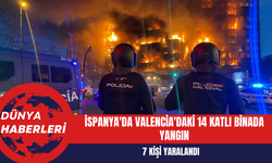 İspanya'da Valencia'daki 14 Katlı Binada Yangın: 7 Kişi Yaralandı