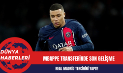 Mbappe Transferinde Son Gelişme: Real Madrid Tercihini Yaptı!