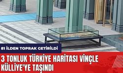 81 ilden toprak getirildi! 3 tonluk Türkiye Haritası Külliye'de