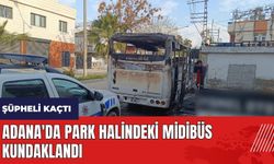 Adana'da park halindeki midibüs kundaklandı