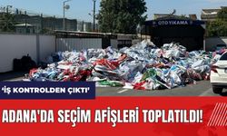 Adana'da seçim afişleri toplatıldı! Vali Köşger: İş kontrolden çıktı