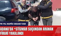 Adana'da *stismar suçundan aranan firari yakalandı