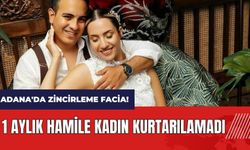 Adana'da zincirleme facia! 1 aylık hamile kadın kurtarılamadı