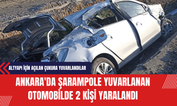 Ankara'da Şarampole Yuvarlanan Otomobilde 2 Kişi Yaralandı