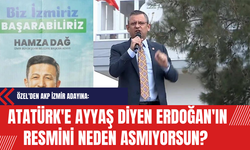 Özel'den AKP İzmir Adayına: 'Atatürk'e Ayyaş Diyen Erdoğan'ın Resmini Neden Asmıyorsun?