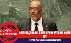 Haiti Başbakanı Ariel Henry İstifayı Kabul Etti
