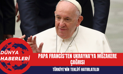 Papa Francis'ten Ukrayna'ya Müzakere Çağrısı