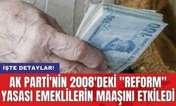 AK Parti'nin 2008'deki "Reform" yasası emeklilerin maaşını etkiledi