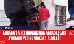 Ankara'da Kız Kavgasında Arkadaşları Ayırmak Yerine Videoya Aldılar!
