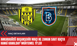 Ankaragücü Başakşehir maçı ne zaman saat kaçta hangi kanalda? Muhtemel 11'ler