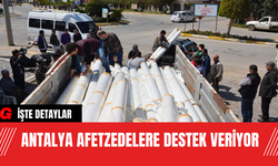 Antalya Afetzedelere Destek Veriyor