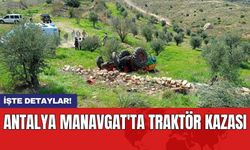 Antalya Manavgat'ta traktör kazası