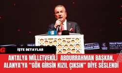 Antalya Milletvekili  Abdurrahman Başkan, Alanya’da “Gök Girsin Kızıl Çıksın” Diye Seslendi