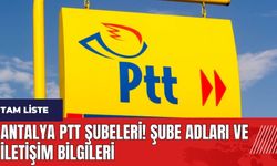 Antalya PTT Şubeleri! Şube adları ve iletişim bilgileri