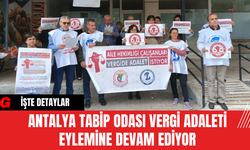 Antalya Tabip Odası Vergi Adaleti Eylemine Devam Ediyor