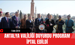 Antalya Valiliği Duyurdu program İptal Edildi